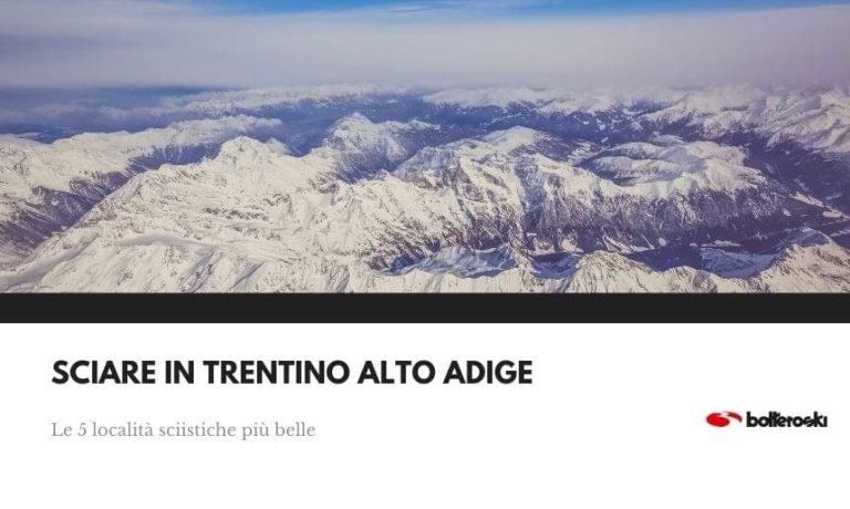 Sciare In Trentino Alto Adige: 5 Località Sciistiche Per Te